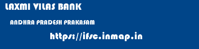 LAXMI VILAS BANK  ANDHRA PRADESH PRAKASAM    ifsc code